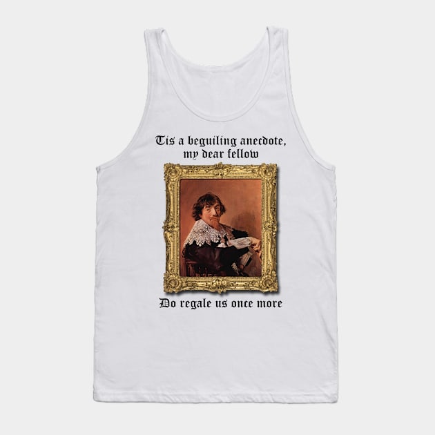 Tis a Beguiling Anecdote Tank Top by GrumpyVulcan